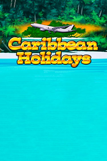 Игровой автомат Caribbean Holidays демо игра | GaminatorSlots бесплатно